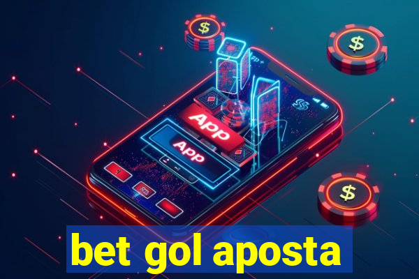 bet gol aposta